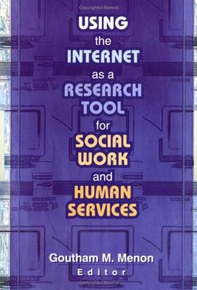 Menon |  Using the Internet as a Research Tool for Social Work and Human Services | Buch |  Sack Fachmedien