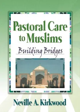 Kirkwood |  Pastoral Care to Muslims | Buch |  Sack Fachmedien