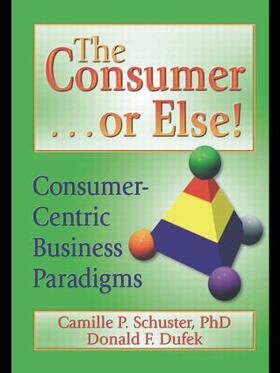 Dufek / Schuster |  The Consumer . . . or Else! | Buch |  Sack Fachmedien