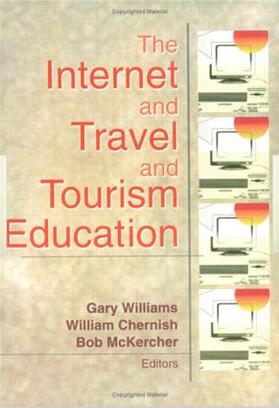 Mckercher / Williams / Chernish |  The Internet and Travel and Tourism Education | Buch |  Sack Fachmedien