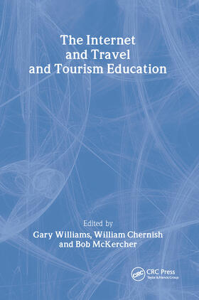 Mckercher / Williams / Chernish |  The Internet and Travel and Tourism Education | Buch |  Sack Fachmedien