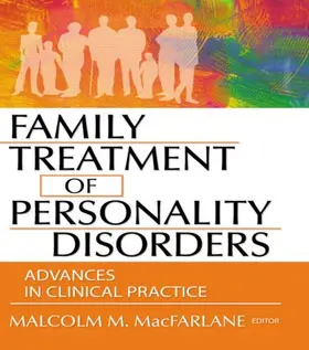 Macfarlane |  Family Treatment of Personality Disorders | Buch |  Sack Fachmedien