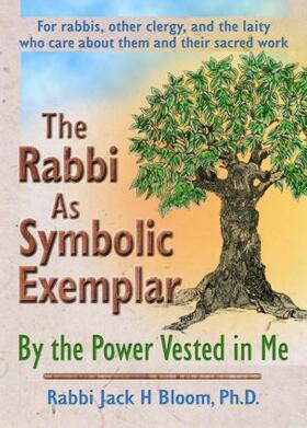 Bloom |  The Rabbi As Symbolic Exemplar | Buch |  Sack Fachmedien