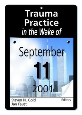 Gold / Faust |  Trauma Practice in the Wake of September 11, 2001 | Buch |  Sack Fachmedien