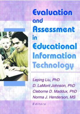 Johnson / Maddux / Liu |  Evaluation and Assessment in Educational Information Technology | Buch |  Sack Fachmedien