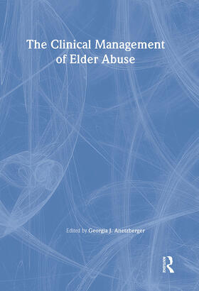 Anetzberger |  The Clinical Management of Elder Abuse | Buch |  Sack Fachmedien
