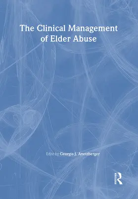 Anetzberger |  The Clinical Management of Elder Abuse | Buch |  Sack Fachmedien