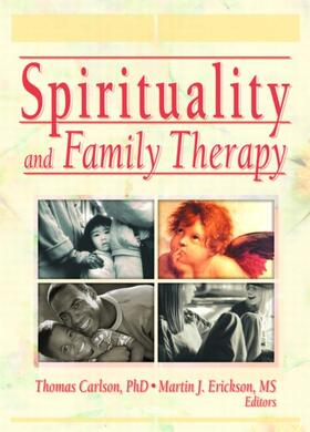 Erickson / Carlson |  Spirituality and Family Therapy | Buch |  Sack Fachmedien
