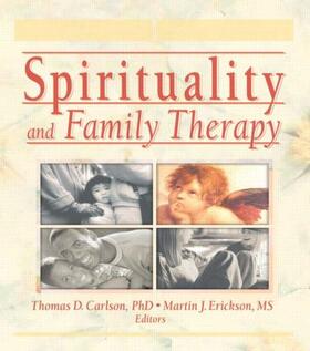 Erickson / Carlson |  Spirituality and Family Therapy | Buch |  Sack Fachmedien