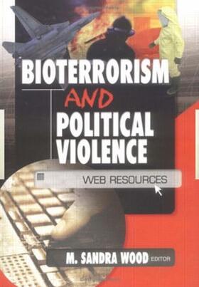 Wood |  Bioterrorism and Political Violence | Buch |  Sack Fachmedien