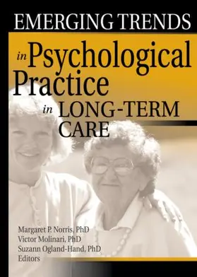 Molinari / Norris / Ogland-Hand |  Emerging Trends in Psychological Practice in Long-Term Care | Buch |  Sack Fachmedien