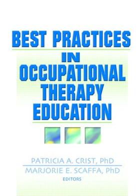 Crist / Scaffa |  Best Practices in Occupational Therapy Education | Buch |  Sack Fachmedien