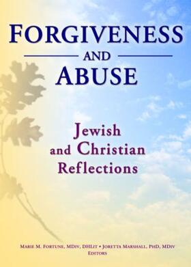 Fortune / Marshall |  Forgiveness And Abuse: Jewish And Christian Reflections | Buch |  Sack Fachmedien
