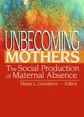 Gustafson |  Unbecoming Mothers | Buch |  Sack Fachmedien