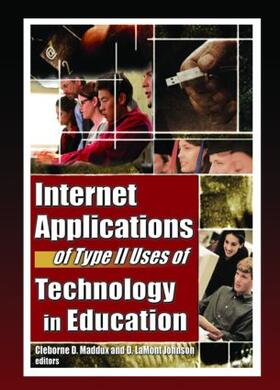 Maddux / Johnson |  Internet Applications of Type II Uses of Technology in Education | Buch |  Sack Fachmedien