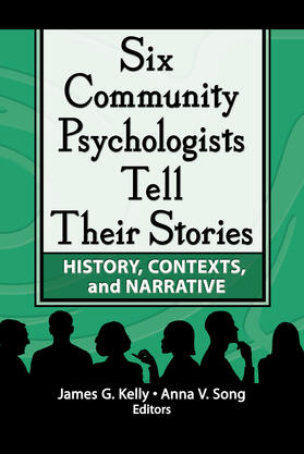 Kelly / Song |  Six Community Psychologists Tell Their Stories | Buch |  Sack Fachmedien