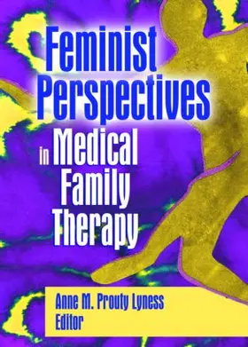 Prouty Lyness |  Feminist Perspectives in Medical Family Therapy | Buch |  Sack Fachmedien