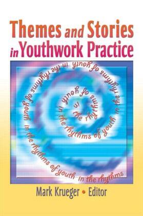 Krueger |  Themes and Stories in Youthwork Practice | Buch |  Sack Fachmedien