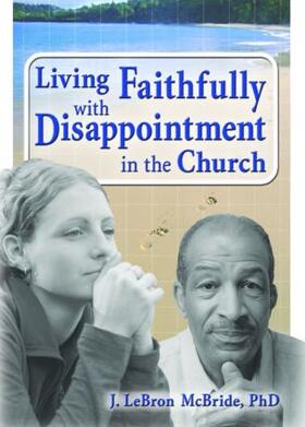 McBride |  Living Faithfully with Disappointment in the Church | Buch |  Sack Fachmedien