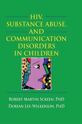 Shelby / Screen |  HIV, Substance Abuse, and Communication Disorders in Children | Buch |  Sack Fachmedien