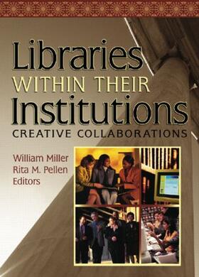 Pellen / Miller |  Libraries Within Their Institutions | Buch |  Sack Fachmedien