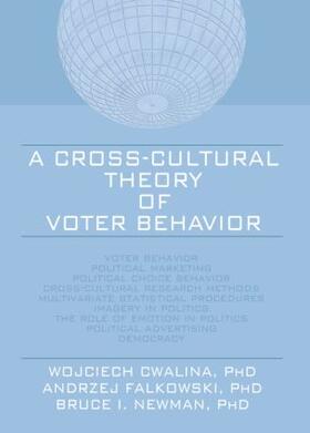 Cwalina / Falkowski / Newman |  A Cross-Cultural Theory of Voter Behavior | Buch |  Sack Fachmedien