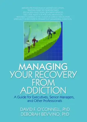 O'Connell / Carruth / Bevvino |  Managing Your Recovery from Addiction | Buch |  Sack Fachmedien