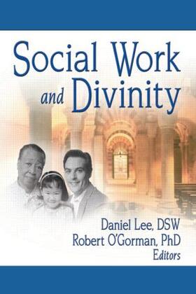 Lee / O'Gorman / Ahearn Jr |  Social Work and Divinity | Buch |  Sack Fachmedien