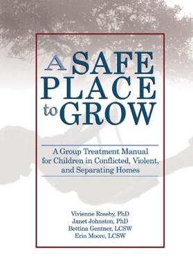 Roseby / Johnston / Gentner |  A Safe Place to Grow | Buch |  Sack Fachmedien
