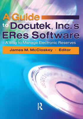Mccloskey |  A Guide to Docutek Inc.'s ERes Software | Buch |  Sack Fachmedien