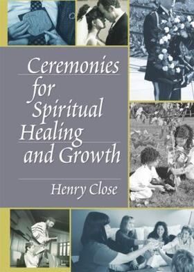Close |  Ceremonies for Spiritual Healing and Growth | Buch |  Sack Fachmedien