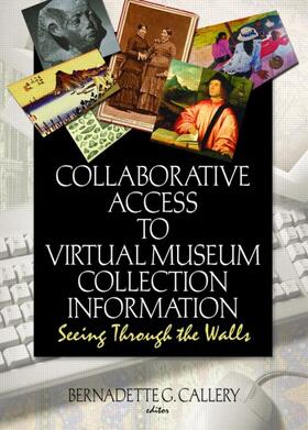 Riemer / Callery |  Collaborative Access to Virtual Museum Collection Information | Buch |  Sack Fachmedien