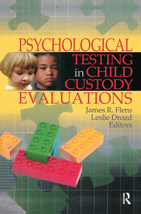 Drozd / Flens |  Psychological Testing in Child Custody Evaluations | Buch |  Sack Fachmedien