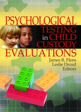 Drozd / Flens |  Psychological Testing in Child Custody Evaluations | Buch |  Sack Fachmedien