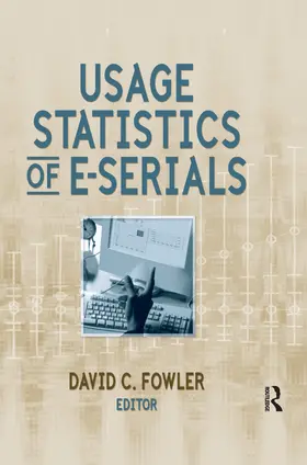 Fowler |  Usage Statistics of E-Serials | Buch |  Sack Fachmedien