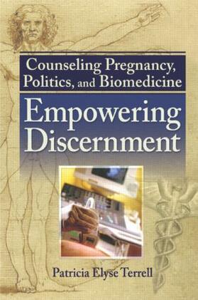 Terrell |  Counseling Pregnancy, Politics, and Biomedicine | Buch |  Sack Fachmedien