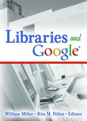 Miller / Pellen |  Libraries and Google | Buch |  Sack Fachmedien