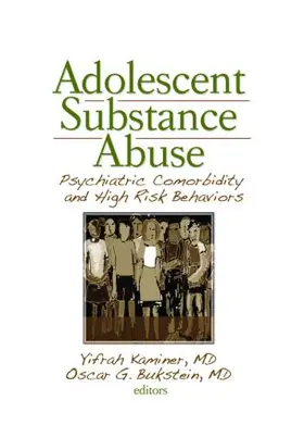 Kaminer / Bukstein |  Adolescent Substance Abuse | Buch |  Sack Fachmedien