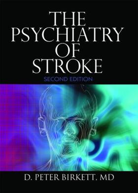 Birkett |  The Psychiatry of Stroke | Buch |  Sack Fachmedien
