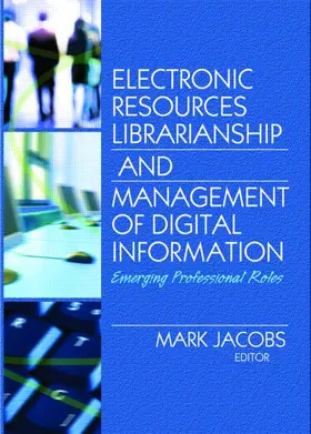 Jacobs |  Electronic Resources Librarianship and Management of Digital Information | Buch |  Sack Fachmedien