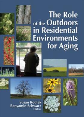 Rodiek / Schwarz |  The Role of the Outdoors in Residential Environments for Aging | Buch |  Sack Fachmedien