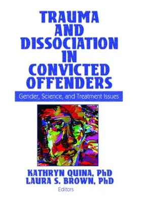 Quina / Brown |  Trauma and Dissociation in Convicted Offenders | Buch |  Sack Fachmedien