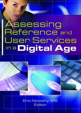 Novotny |  Assessing Reference and User Services in a Digital Age | Buch |  Sack Fachmedien