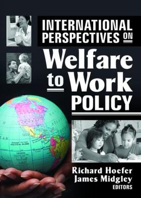 Hoefer / Midgley |  International Perspectives on Welfare to Work Policy | Buch |  Sack Fachmedien