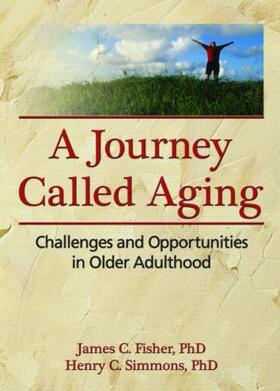 Fisher / Simmons |  A Journey Called Aging | Buch |  Sack Fachmedien