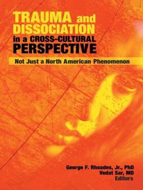 Jr / Rhoades Jr / Sar |  Trauma and Dissociation in a Cross-Cultural Perspective | Buch |  Sack Fachmedien