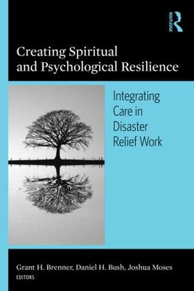 Brenner / Bush / Moses |  Creating Spiritual and Psychological Resilience | Buch |  Sack Fachmedien