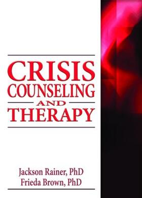 Rainer / Brown |  Crisis Counseling and Therapy | Buch |  Sack Fachmedien