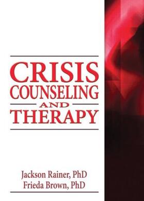 Rainer / Brown |  Crisis Counseling and Therapy | Buch |  Sack Fachmedien
