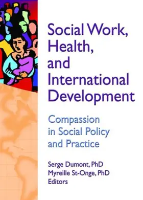 Dumont / St-Onge |  Social Work, Health, and International Development | Buch |  Sack Fachmedien